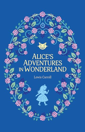 Alice’s Adventures in Wonderland (The Complete Children's Classics Collection, Band 1) von Sweet Cherry Publishing